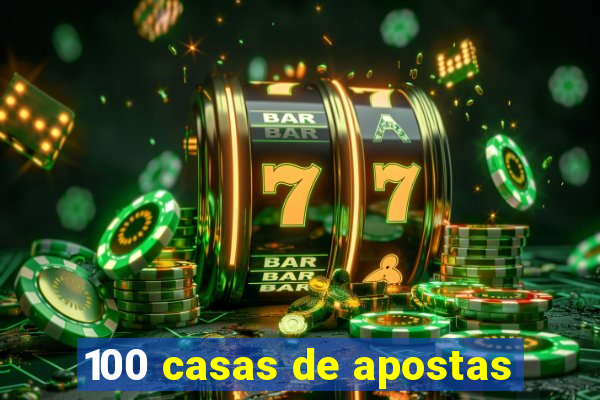 100 casas de apostas